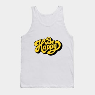 be happy Tank Top